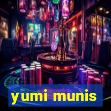 yumi munis